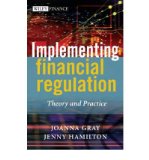 Portada de [(IMPLEMENTING FINANCIAL REGULATION: THEORY AND PRACTICE )] [AUTHOR: JOANNA GRAY] [MAY-2006]