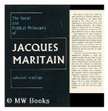 Portada de THE SOCIAL AND POLITICAL PHILOSOPHY OF JACQUES MARITAIN SELECTED READINGS