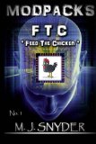 Portada de MODPACKS FTC - FEED THE CHICKEN BY SNYDER, M.J. (2015) PAPERBACK