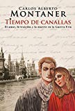 Portada de TIEMPO DE CANALLAS: EL AMOR, LA TRAICIÓN Y LA MUERTE EN LA GUERRA FRÍA