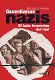 Portada de GUARDIANAS NAZIS: EL LADO FEMENINO DEL MAL