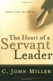 Portada de THE HEART OF A SERVANT LEADER: LETTERS FROM JACK MILLER BY MILLER, C. JOHN (6/11/2004)