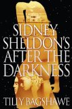 Portada de SIDNEY SHELDON'S AFTER THE DARKNESS BY SHELDON, SIDNEY, BAGSHAWE, TILLY (2010) PAPERBACK