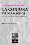 Portada de LA CONJURA DE LOS MACHOS: UNA VISIÓN EVOLUCIONISTA DE LA SEXUALIDAD HUMANA