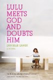 Portada de LULU MEETS GOD AND DOUBTS HIM BY GANEK, DANIELLE (2008) PAPERBACK