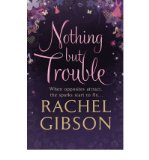 Portada de [(NOTHING BUT TROUBLE)] [AUTHOR: RACHEL GIBSON] PUBLISHED ON (NOVEMBER, 2011)