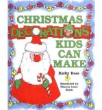 Portada de [( CHRISTMAS DECORATIONS KIDS CAN MAKE )] [BY: KATHY ROSS] [SEP-1999]