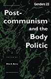 Portada de GENDERS 22: POSTCOMMUNISM AND THE BODY POLITIC BY ELLEN E. BERRY (1995-07-01)