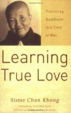 Portada de LEARNING TRUE LOVE: PRACTICING BUDDHISM IN A TIME OF WAR BY CHAN KHONG (31-MAY-2007) PAPERBACK