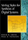 Portada de VERILOG STYLES FOR SYNTHESIS OF DIGITAL SYSTEMS 1ST (FIRST) EDITION BY SMITH, DAVID R, FRANZON, PAUL D PUBLISHED BY PRENTICE HALL (2000)