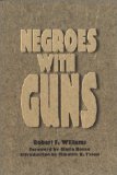 Portada de NEGROES WITH GUNS (AFRICAN AMERICAN LIFE SERIES) BY WILLIAMS, ROBERT F. (1998) PAPERBACK