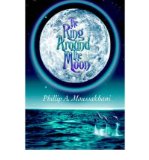 Portada de [(THE RING AROUND THE MOON)] [AUTHOR: PHILLIP A MOUSSAKHANI] PUBLISHED ON (JUNE, 2006)
