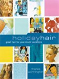 Portada de HOLIDAY HAIR (CHARLES WORTHINGTON DREAM HAIR) BY WHEELER, KAREN (2001) PAPERBACK