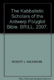 Portada de THE KABBALISTIC SCHOLARS OF THE ANTWERP POLYGLOT BIBLE. BRILL. 2007.