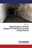 Portada de [(OPTIMISATION OF ROCK SUPPORT IN HEADRACE TUNNEL USING PHASE2)] [BY (AUTHOR) K C NISHANT] PUBLISHED ON (APRIL, 2015)