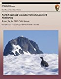 Portada de [(NORTH COAST AND CASCADES NETWORK LANDBIRD MONITORING : REPORT FOR THE 2011 FIELD SEASON)] [BY (AUTHOR) NATIONAL PARK SERVICE] PUBLISHED ON (OCTOBER, 2013)