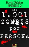 Portada de HAY 1001 ZOMBIS POR PERSONA EPISODIO 2