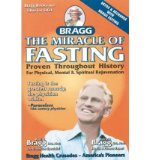 Portada de [(THE MIRACLE OF FASTING)] [AUTHOR: PATRICIA BRAGG] PUBLISHED ON (MAY, 2005)