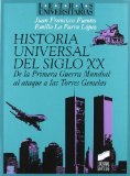 Portada de HISTORIA UNIVERSAL DEL S. XX. DE LA PRIMERA GUERRA MUNDIAL AL ATAQUE DE LAS TORRES GEMELAS (LETRAS UNIVERSITARIAS)