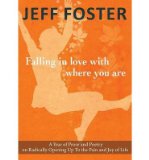Portada de [(FALLING IN LOVE WITH WHERE YOU ARE)] [AUTHOR: JEFF FOSTER] PUBLISHED ON (NOVEMBER, 2013)