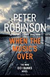 Portada de WHEN THE MUSIC'S OVER: THE 23RD DCI BANKS MYSTERY BY PETER ROBINSON (2016-07-14)