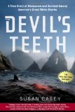 Portada de THE DEVIL'S TEETH: A TRUE STORY OF OBSESSION AND SURVIVAL AMONG AMERICA'S GREAT WHITE SHARKS BY CASEY, SUSAN (2005) HARDCOVER