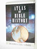 Portada de ATLAS OF BIBLE HISTORY: ENCYCLOPEDIA BY PATRICIA J; ALEXANDER, PA ALEXANDER (1989-05-28)