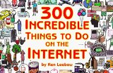 Portada de 300 INCREDIBLE THINGS TO DO ON THE INTERNET BY KEN LEEBOW (1-MAR-2002) PAPERBACK