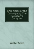 Portada de CHRONICLES OF THE CANONGATE;: THE SURGEON'S DAUGHTER