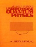 Portada de UNDERSTANDING QUANTUM PHYSICS: A USER'S MANUAL, VOL. 1 (V. 1) 1ST EDITION BY MORRISON, MICHAEL A. (1990) PAPERBACK
