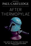 Portada de AFTER THERMOPYLAE: THE OATH OF PLATAEA AND THE END OF THE GRAECO-PERSIAN WARS (EMBLEMS OF ANTIQUITY) BY PAUL CARTLEDGE (2013-09-26)