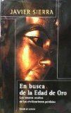 Portada de EN BUSCA DE LA EDAD DE ORO: LOS TESOROS OCULTOS DE LAS CIVILIZACIONES PERDIDAS