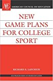 Portada de NEW GAME PLAN FOR COLLEGE SPORT (ACE/PRAEGER SERIES ON HIGHER EDUCATION) (2006-03-30)