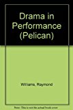 Portada de DRAMA IN PERFORMANCE (PELICAN) BY RAYMOND WILLIAMS (1972-10-26)