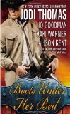 Portada de BOOTS UNDER HER BED BY THOMAS, JODI, GOODMAN, JO, WARNER, KAKI, KENT, ALISON (2014) MASS MARKET PAPERBACK