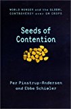 Portada de SEEDS OF CONTENTION: WORLD HUNGER AND THE GLOBAL CONTROVERSY OVER GM CROPS (INTERNATIONAL FOOD POLICY RESEARCH INSTITUTE) BY PER PINSTRUP-ANDERSEN (2001-09-26)