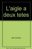Portada de L'AIGLE &Agrave; DEUX T&Ecirc;TES