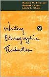 Portada de WRITING ETHNOGRAPHIC FIELDNOTES (TEXT ONLY) 1ST (FIRST) EDITION BY R. M. EMERSON,R. I. FRETZ,L. L. SHAW