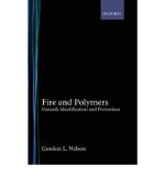 Portada de [(FIRE AND POLYMERS: HAZARDS IDENTIFICATION AND PREVENTION : SYMPOSIUM : 197TH NATIONAL MEETING : PAPERS)] [AUTHOR: GORDON L. NELSON] PUBLISHED ON (JULY, 1998)