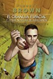 Portada de CIENCIA FICCIÓN COMPLETA: EL GRANUJA ESPACIAL, Y OTRAS NOVELAS DE MARCIANOS: 4 (GIGAMESH FICCIÓN) DE BROWN, FREDRIC (2008) TAPA BLANDA