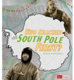 Portada de [( WHO REACHED THE SOUTH POLE FIRST? )] [BY: SHEILA GRIFFIN LLANAS] [JAN-2011]