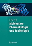 Portada de MOLEKULARE PHARMAKOLOGIE UND TOXIKOLOGIE: BIOLOGISCHE GRUNDLAGEN VON ARZNEIMITTELN UND GIFTEN (SPRINGER-LEHRBUCH) (GERMAN EDITION) BY THOMAS EFFERTH (2006-09-25)