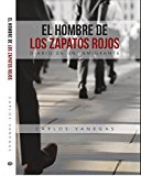 Portada de THE MAN OF THE RED SHOES: DIARY OF AN IMMIGRANT BY CARLOS VANEGAS (EL HOMBRE DE LOS ZAPATOS ROJOS Nº 1)