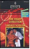 Portada de THE RIGHT DIRECTION (HOLLYWOOD DYNASTY) (HARLEQUIN TEMPTATION, 467) BY CANDACE SCHULER (NOVEMBER 19,1993)