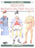 Portada de REDCAPS: BRITAIN'S MILITARY POLICE (ELITE) BY CHAPPELL, MIKE (1997) PAPERBACK