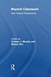 Portada de BEYOND CYBERPUNK: NEW CRITICAL PERSPECTIVES (ROUTLEDGE STUDIES IN CONTEMPORARY LITERATURE) (2012-04-22)