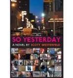 Portada de (SO YESTERDAY) BY WESTERFELD, SCOTT (AUTHOR) HARDCOVER ON (09 , 2004)