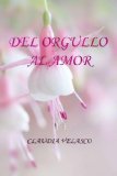 Portada de DEL ORGULLO AL AMOR 1.0