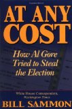 Portada de AT ANY COST: HOW AL GORE TRIED TO STEAL THE ELECTION BY BILL SAMMON (10-MAY-2001) HARDCOVER