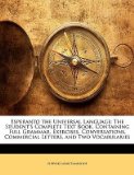 Portada de [(ESPERANTO THE UNIVERSAL LANGUAGE: THE STUDENT'S COMPLETE TEXT BOOK, CONTAINING FULL GRAMMAR, EXERCISES, CONVERSATIONS, COMMERCIAL LETTERS, AND TWO VOCABULARIES)] [AUTHOR: LUDWIK LAZAR ZAMENHOF] PUBLISHED ON (JANUARY, 2010)